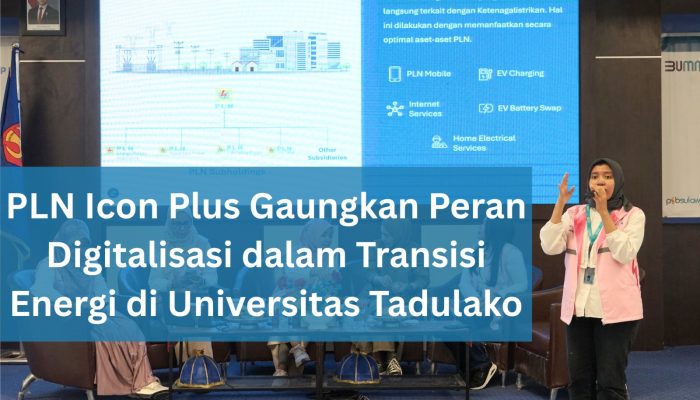 PLN Icon Plus Gaungkan Peran Digitalisasi dalam Transisi Energi di Universitas Tadulako