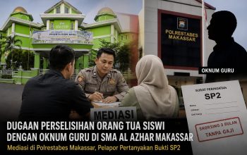 Kasus Dugaan Perselisihan Orang Tua Siswi dan Guru SMA Al Azhar Makassar Masih Berproses, Yayasan Kaji Permintaan Kompensasi